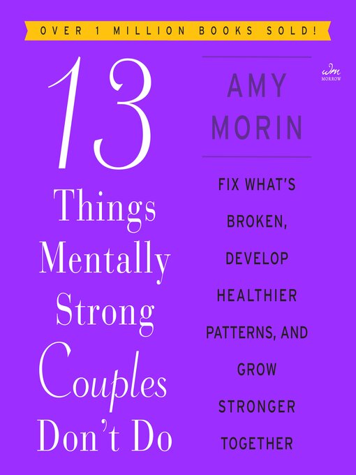 Title details for 13 Things Mentally Strong Couples Don't Do by Amy Morin - Available